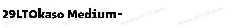 29LTOkaso Medium字体转换